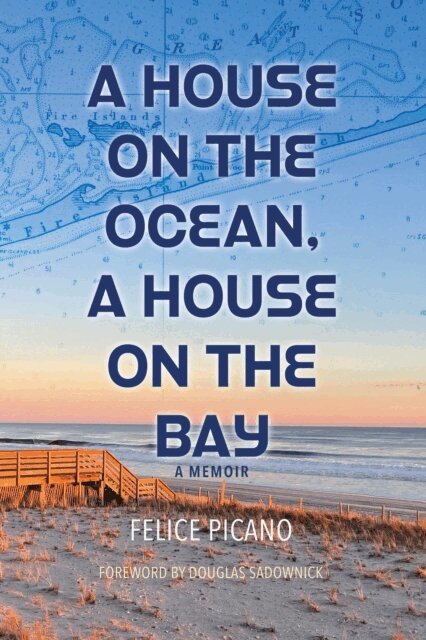 Felice Picano - House on the Ocean, A House on the Bay, E-bok