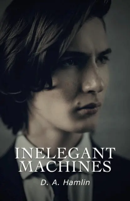 D. A. Hamlin - Inelegant Machines, E-bok. Tillgänglighet: Lägg i varukorg