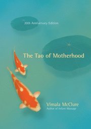 The Tao of Motherhood