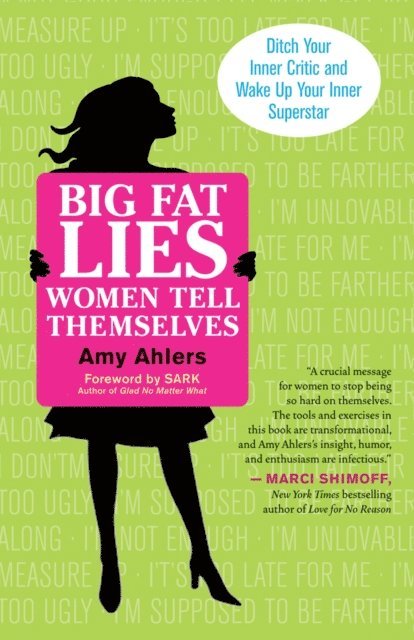 Amy Ahlers - Big Fat Lies Women Tell Themselves, E-bok