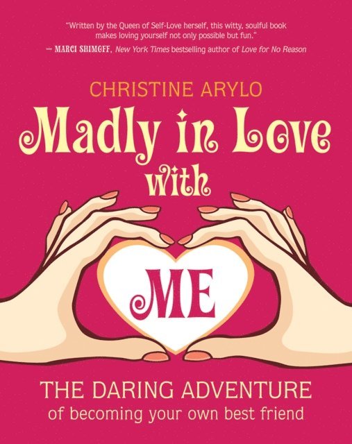 Christine Arylo - Madly in Love with ME, E-bok