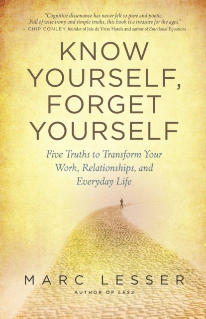 Marc Lesser - Know Yourself, Forget Yourself, E-bok