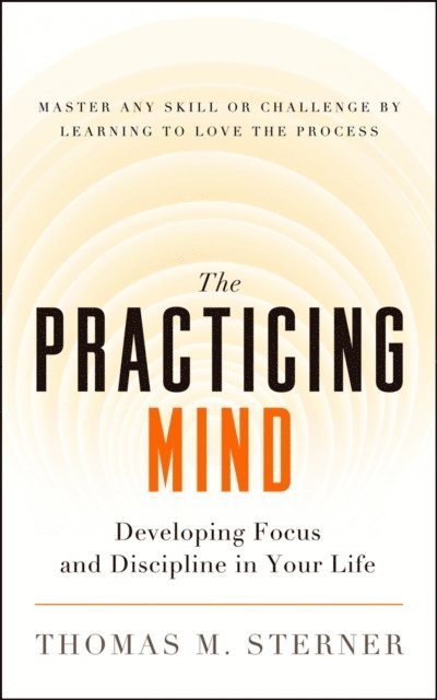 Thomas M. Sterner - Practicing Mind, E-bok
