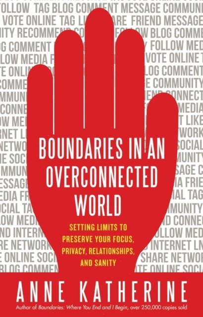 Anne Katherine - Boundaries in an Overconnected World, E-bok