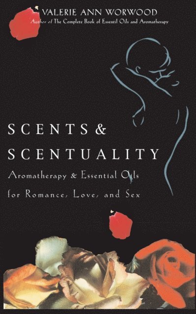 Valerie Ann Worwood - Scents & Scentuality, E-bok