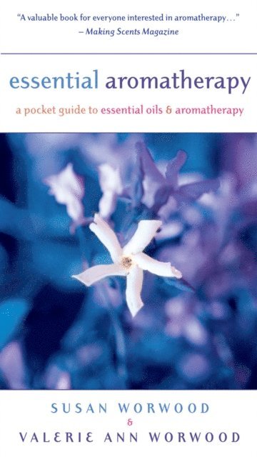 Valerie Ann Worwood, Susan Worwood - Essential Aromatherapy, E-bok