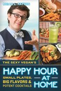 Sexy Vegan's Happy Hour at Home