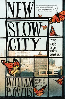 William Powers - New Slow City, Häftad. Tillgänglighet: Tillfälligt slut