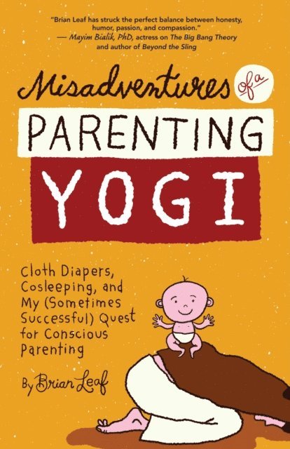 Brian Leaf - Misadventures of a Parenting Yogi, E-bok