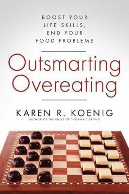 Karen R. Koenig - Outsmarting Overeating, E-bok