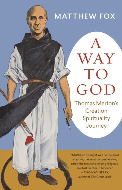 Matthew Fox - Way to God, E-bok