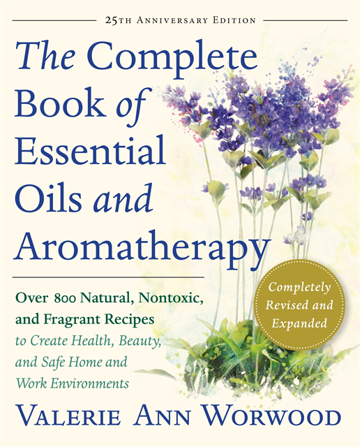 Valerie Ann Worwood - Complete Book of Essential Oils and Aromatherapy, Revised and Expanded, E-bok