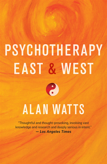Alan Watts - Psychotherapy East & West, E-bok