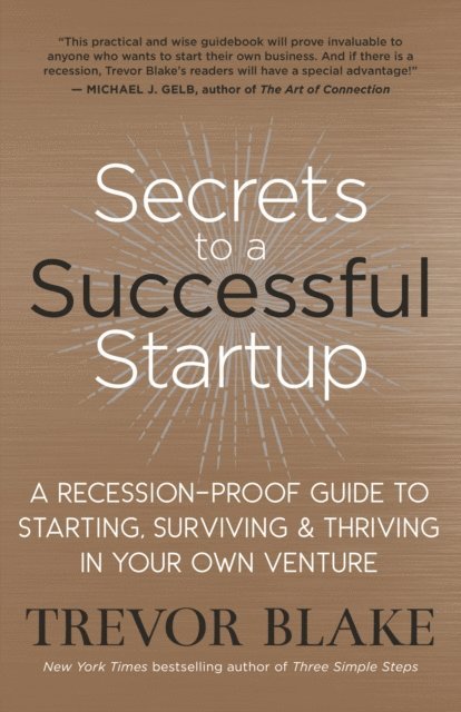 Trevor Blake - Secrets to a Successful Startup, E-bok