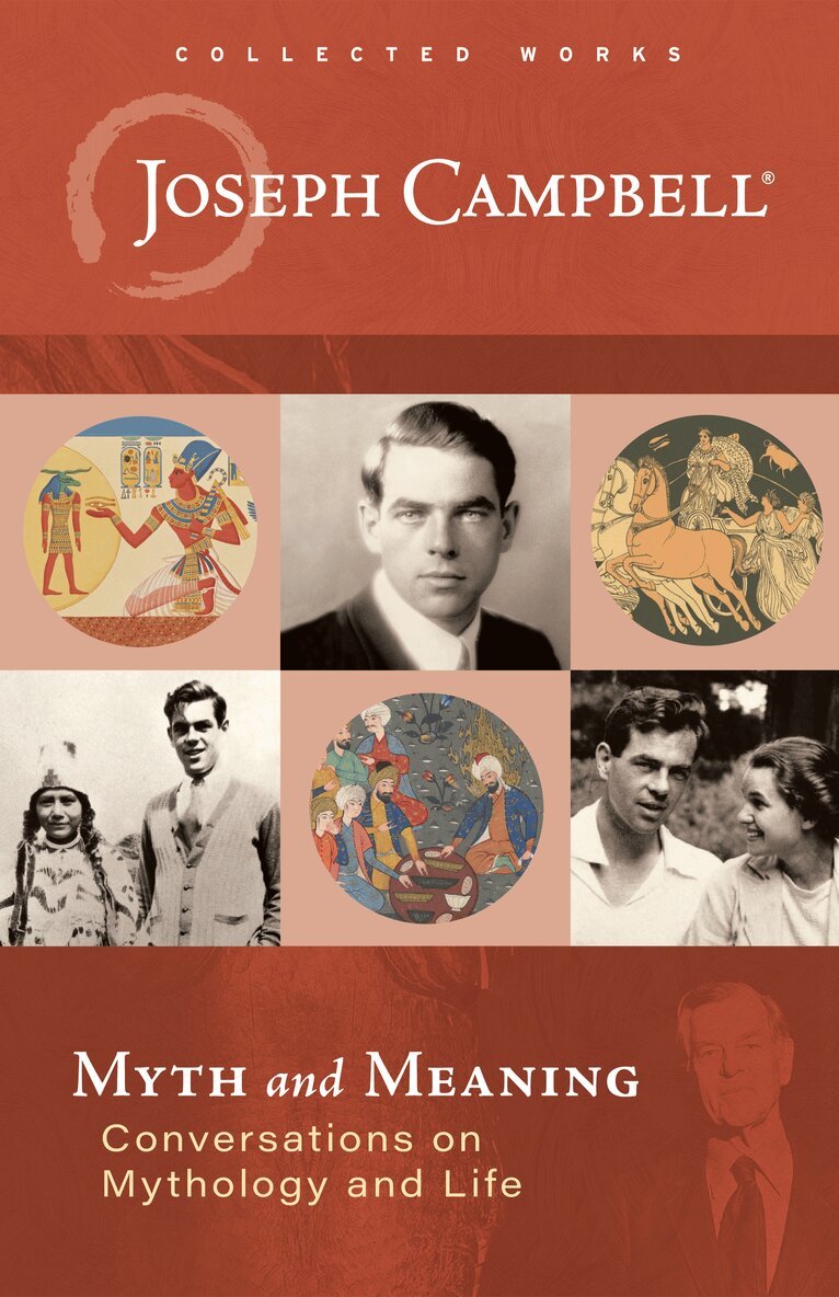 Joseph Campbell, Stephen Gerringer - Myth and Meaning, Inbunden