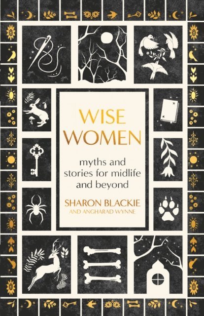 Angharad Wynne, Sharon Blackie - Wise Women, E-bok