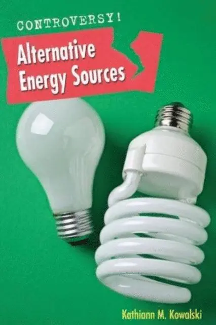 Kathiann M. Kowalski - Alternative Energy Sources, E-bok. Tillgänglighet: Lägg i varukorg