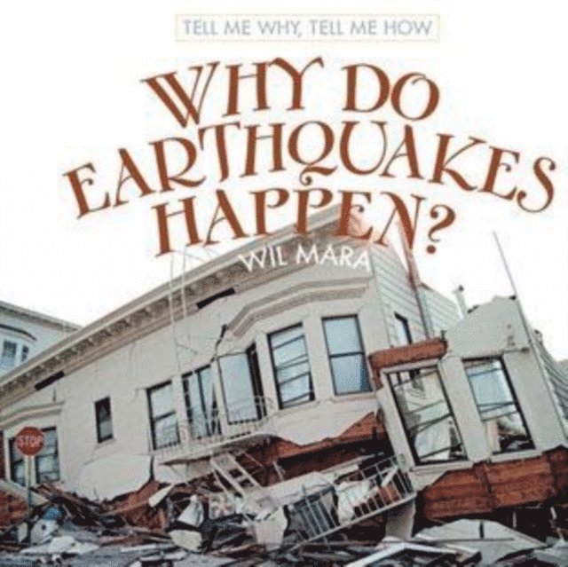 Carmen Bredeson, Wil Mara - Why Do Earthquakes Happen?, E-bok