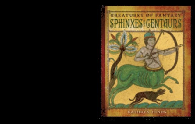 Kathryn Hinds - Sphinxes and Centaurs, E-bok