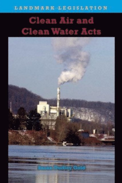 Susan Dudley Gold - Clean Air and Clean Water Acts, E-bok