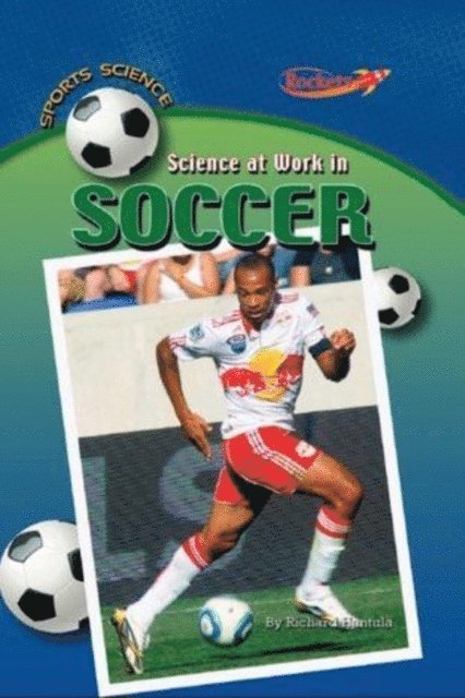 Richard Hantula - Science at Work in Soccer, E-bok