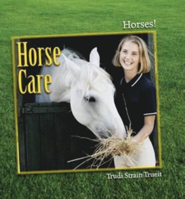 Trudi Strain Trueit - Horse Care, E-bok