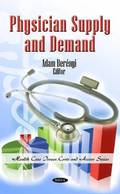 Physician Supply &; Demand