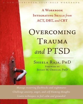 Sheela Raja - Overcoming Trauma and PTSD, Häftad