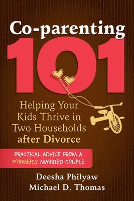 Deesha Philyaw, Michael D. Thomas - Co-parenting 101, Häftad