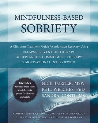 Mindfulness-Based Sobriety av Nick Turner, Phil Welches, Sandra Conti