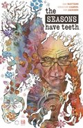 Seasons Have Teeth