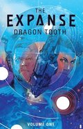 Expanse, The: Dragon Tooth