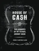 John Carter Cash - House of Cash, Inbunden. Tillgänglighet: Lägg i varukorg