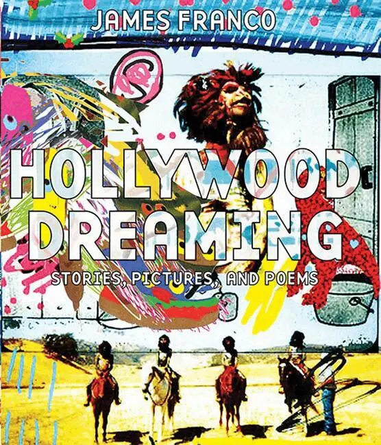 James Franco - Hollywood Dreaming, Inbunden. Tillgänglighet: Tillfälligt slut