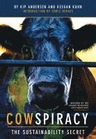 Keegan Kuhn, Kip Andersen - Cowspiracy, Häftad. Tillgänglighet: Tillfälligt slut