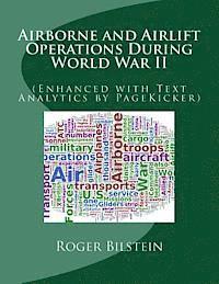 Pagekicker Robot Fast Hans, Roger Bilstein - Airlift and Airborne Operations During World War II: (Enhanced with Text Analytics by PageKicker), Häftad