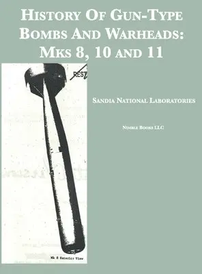 Sandia National Laboratories - History Of Gun-Type Bombs And Warheads, Inbunden. Tillgänglighet: Lägg i varukorg