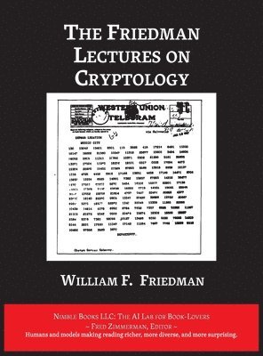 William F Friedman - Friedman Lectures on Cryptology, Inbunden