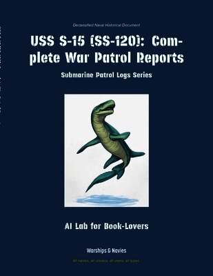 Ai Lab for Book-Lovers - USS S-15 (Ss-120), Häftad. Tillgänglighet: Lägg i varukorg