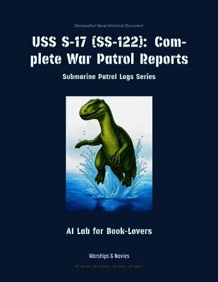 Ai Lab for Book-Lovers - USS S-17 (Ss-122), Häftad. Tillgänglighet: Lägg i varukorg