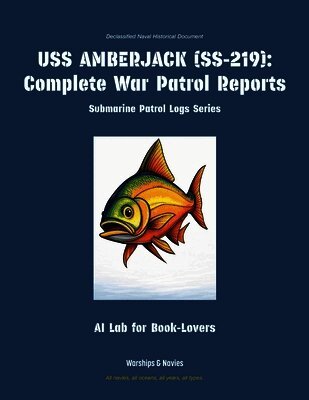 Ai Lab for Book-Lovers - USS Amberjack (Ss-219), Häftad. Tillgänglighet: Lägg i varukorg