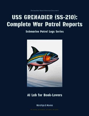 Ai Lab for Book-Lovers - USS Grenadier (Ss-210), Häftad. Tillgänglighet: Lägg i varukorg