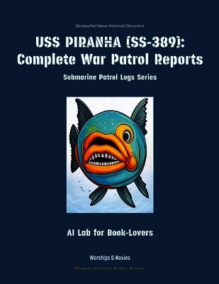Ai Lab for Book-Lovers - USS Piranha (Ss-389), Häftad. Tillgänglighet: Lägg i varukorg