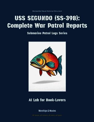 Ai Lab for Book-Lovers - USS Segundo (Ss-398), Häftad. Tillgänglighet: Kommande