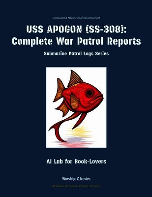 Ai Lab for Book-Lovers - USS Apogon (Ss-308), Häftad. Tillgänglighet: Kommande