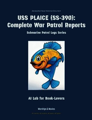 Ai Lab for Book-Lovers - USS Plaice (Ss-390), Häftad. Tillgänglighet: Lägg i varukorg