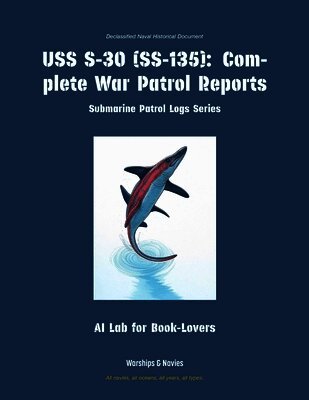 Ai Lab for Book-Lovers - USS S-30 (Ss-135), Häftad. Tillgänglighet: Lägg i varukorg