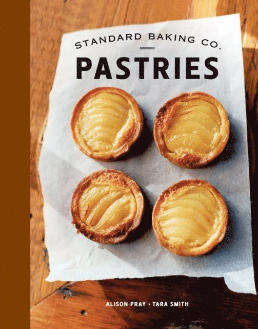 Tara Smith, Alison Pray - Standard Baking Co. Pastries, E-bok