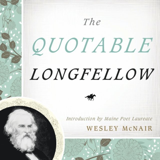 Wesley McNair - Quotable Longfellow, E-bok