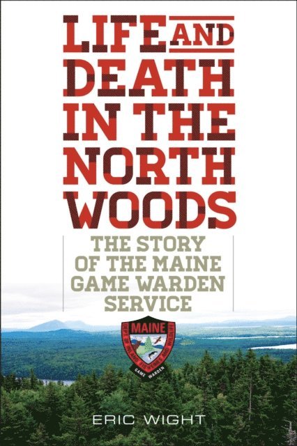 Eric Wight - Life and Death in the North Woods, E-bok